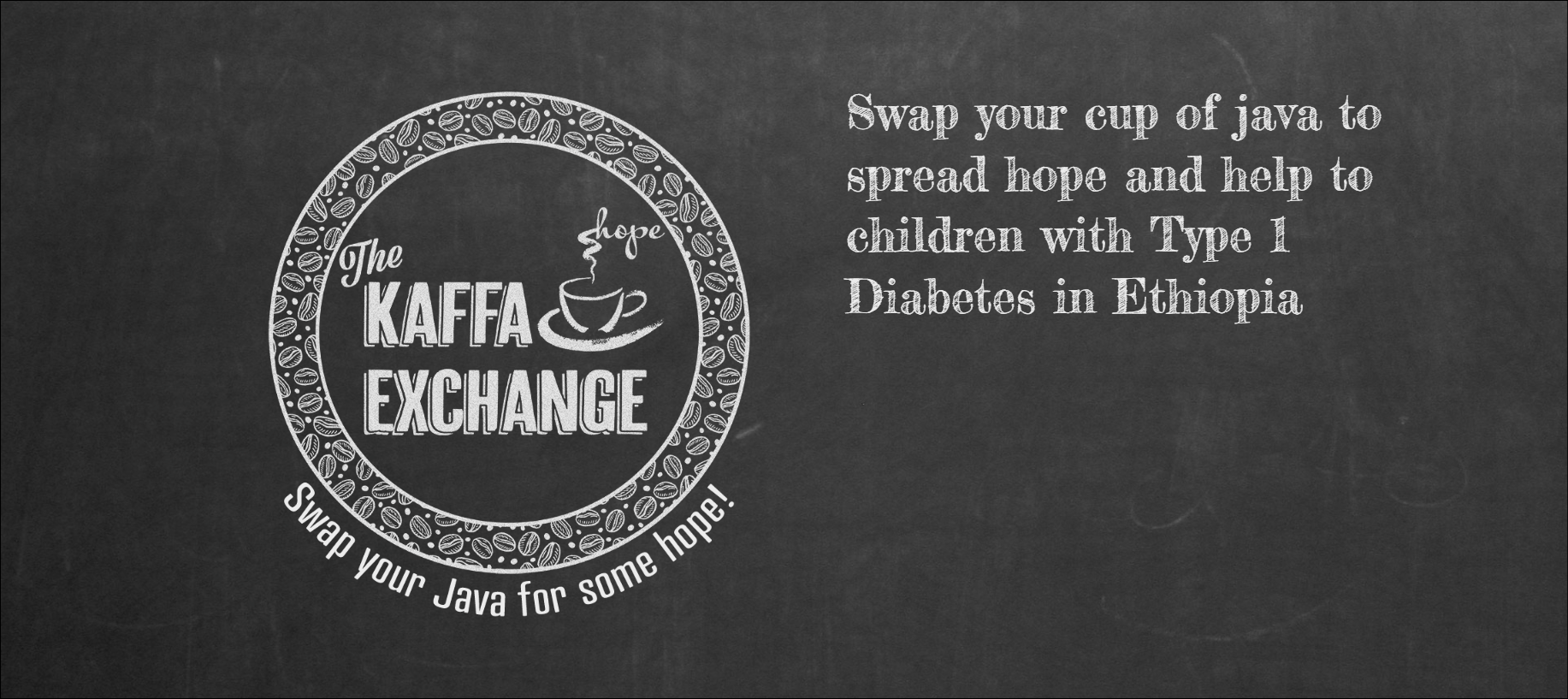 The Kaffa Exchange - Swap your cup of java to spread hope and help to children with Type 1 Diabetes in Ethiopia